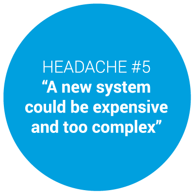 HEADAReporting headache #5: A new system could be expensive and too complex