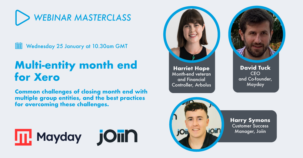 Joiin and Mayday webinar masterclass on multi-entity- month end for Xero