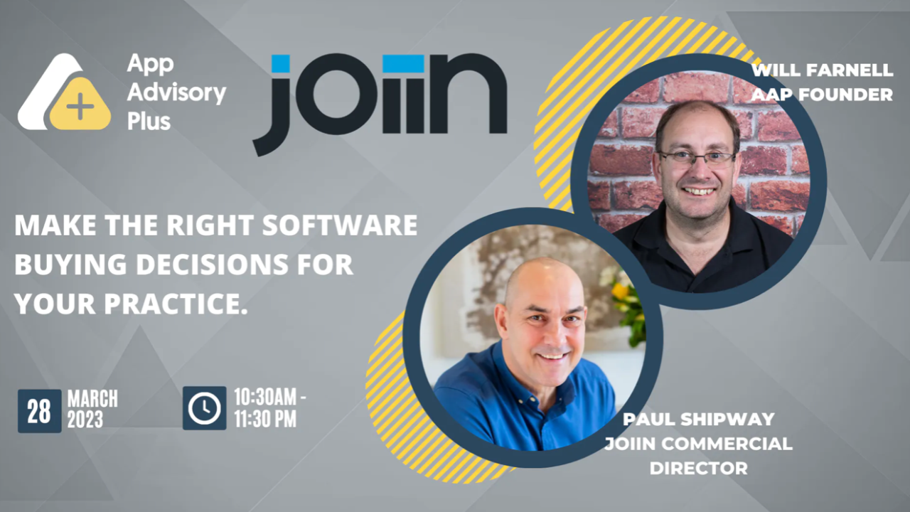 Sign up for the Joiin and App Advisory Plus webinar on how to make the right software buying decisions for your practice